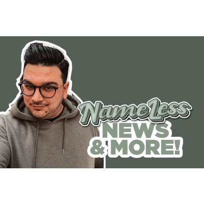 NameLess, News &amp; More! - NameLess, News &amp; More!